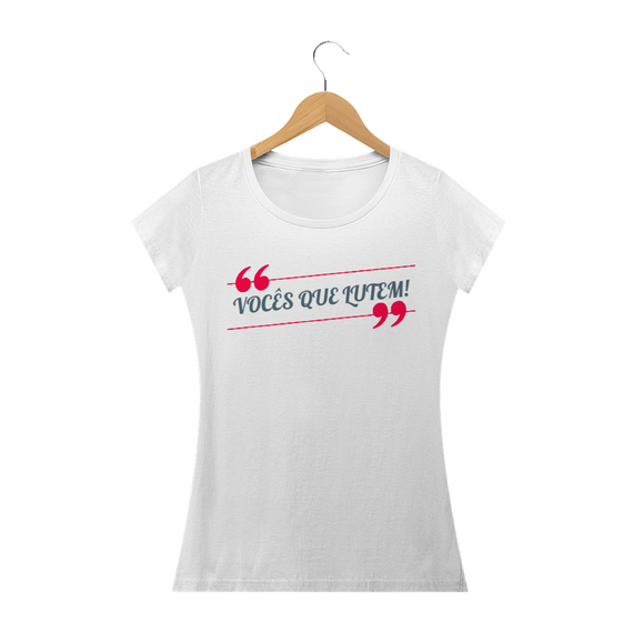Camiseta Baby Long Quality Estampa Frase VOCÊS QUE LUTEM! - Rosa