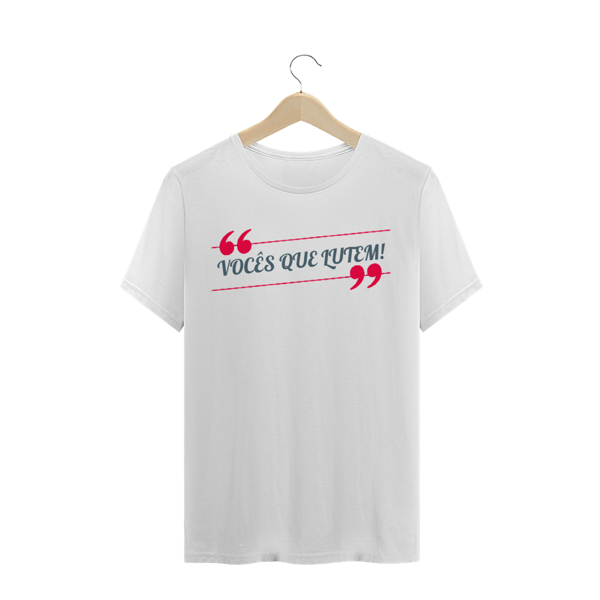 Nome do produto: Camiseta Quality Estampa Frase VOCÊS QUE LUTEM! - Rosa