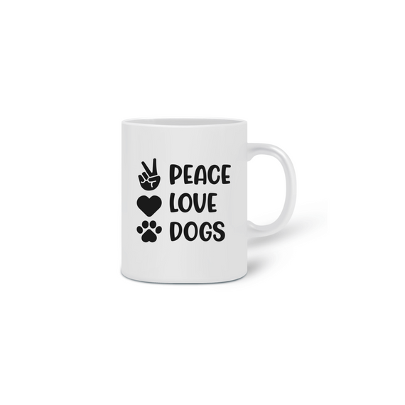 Peace, Love, Dogs caneca