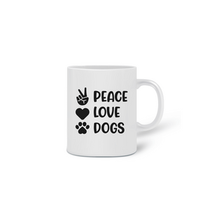 Nome do produtoPeace, Love, Dogs caneca