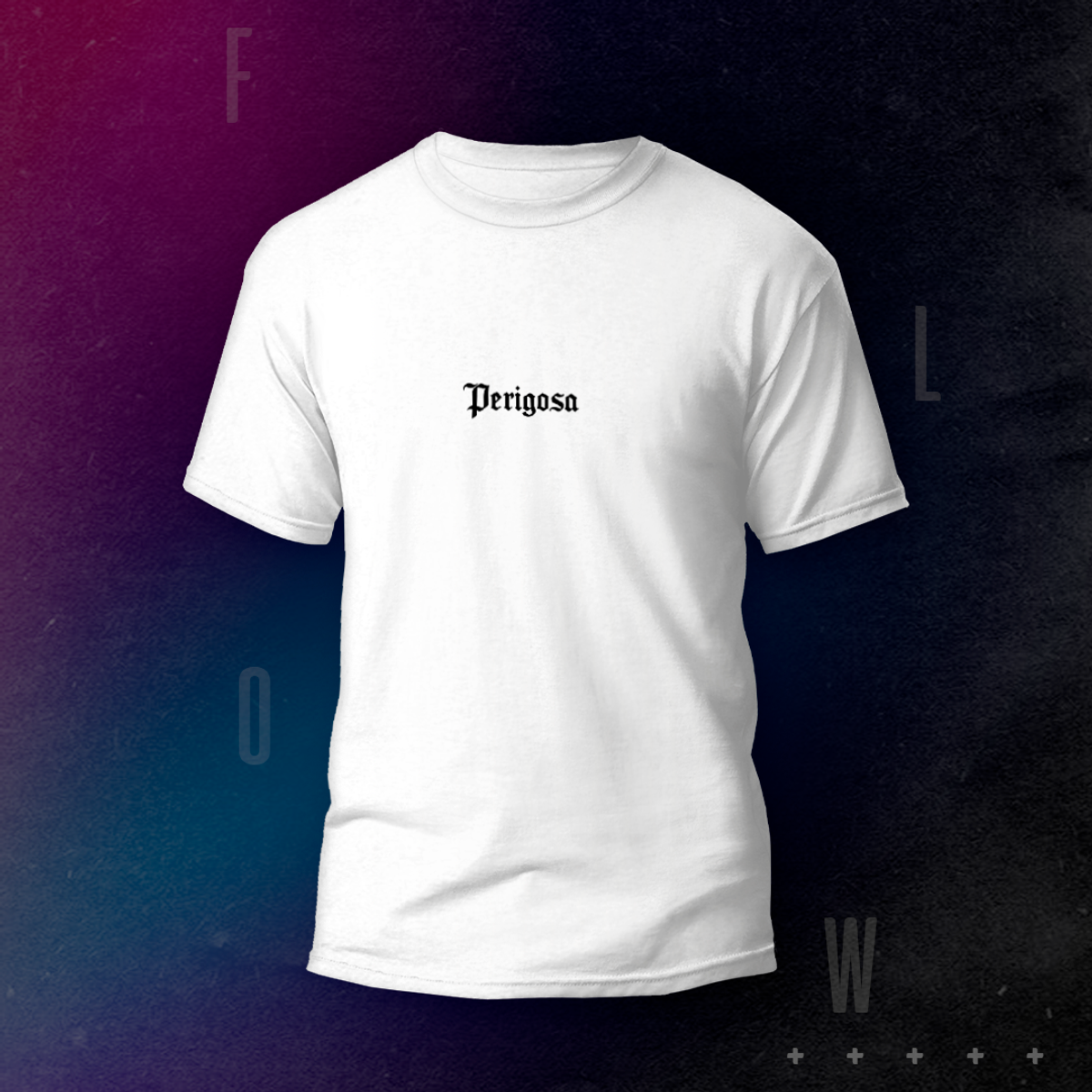 Nome do produtoCAMISETA FLOW | PERIGOSA