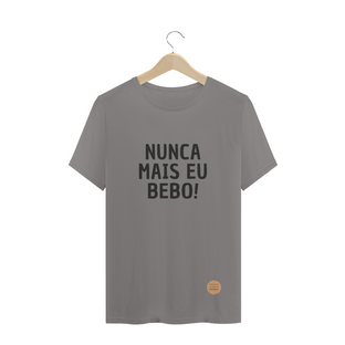 Nome do produtoCamisa nunca mais eu bebo .lalu