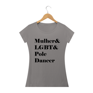 Nome do produtoCamiseta Mulher&LGBT&Poledancer Baby Long Quality