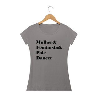 Nome do produtoCamiseta Mulher&Feminista&Poledancer Baby Long Quality