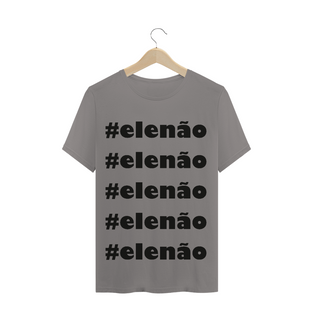 Nome do produtoT-Shirt #elenão