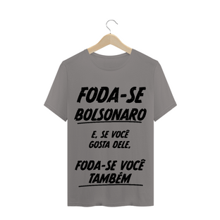 Nome do produtoT-Shirt Foda-se Bolsonaro