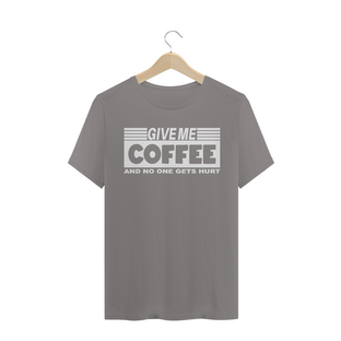 Nome do produtoGIVE ME COFFE - WHITE