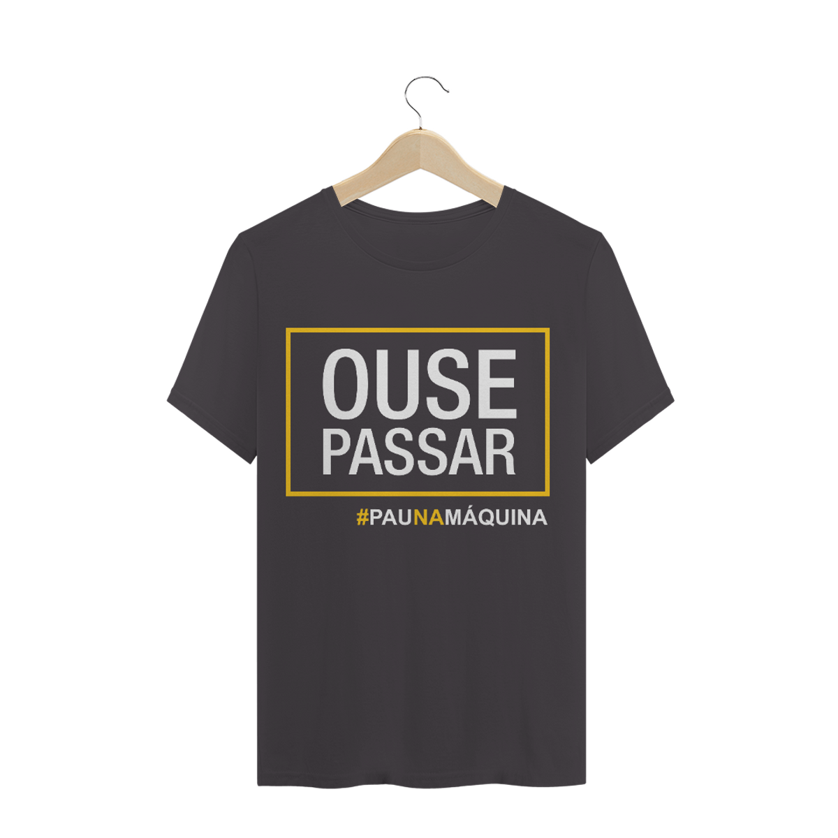 Nome do produtoCamisa Ouse Passar - Estonada