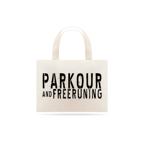 Sacola Ecológica - Parkour and Freeruning