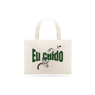 Eco bag - Eu cuido da Natureza- sacola em algodão
