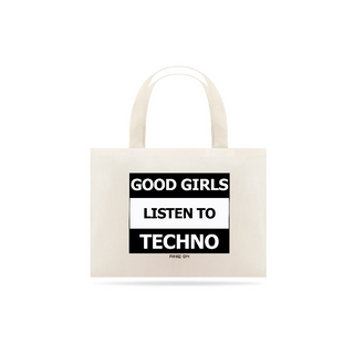 Ecobag Good Girls Listen to Techno - Rave ON