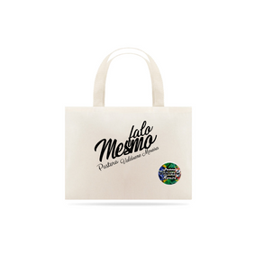 FALO MESMO ECO BAG