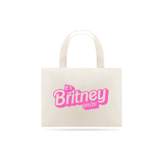 Nome do produtoEcobag Britney Spears - It's Britney Bicth