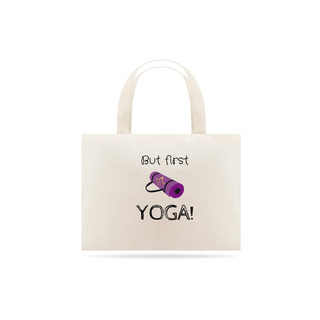 Ecobag Nathalia Morgana Frase But first yoga (Quality)