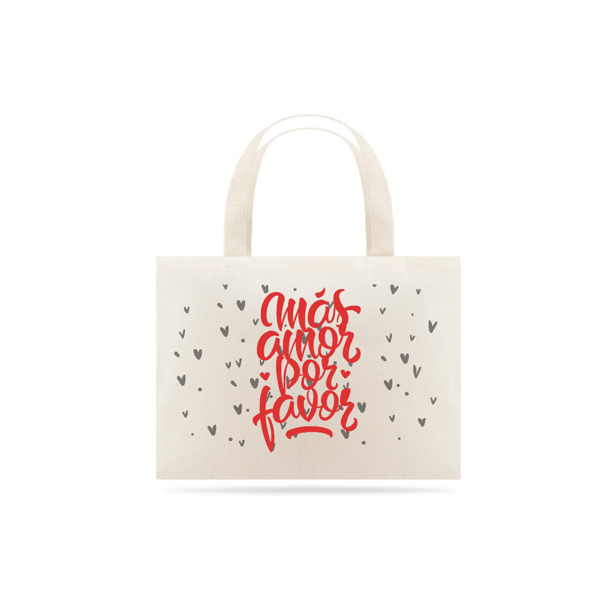 Nome do produto: Eco Bag Mais amor por favor