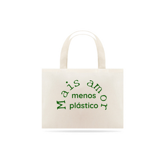 Mais amor, menos plástico - Ecobag
