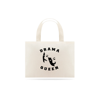 Ecobag Drama Queen - Teatro