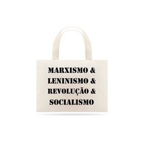 Ecobag Marxismo & Leninismo & Revolução & Socialismo
