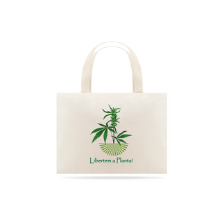 Ecobag Libertem a Planta! 