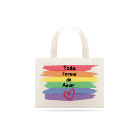 Ecobag Toda Forma de Amor