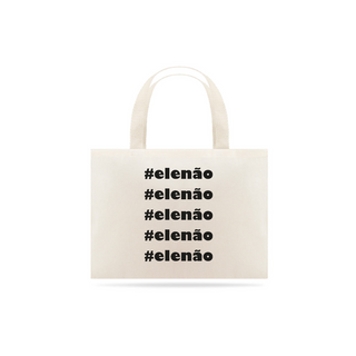 Ecobag #elenão