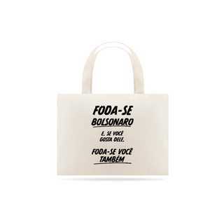 Ecobag Foda-se Bolsonaro