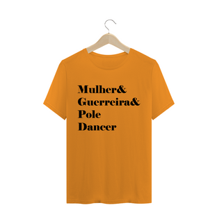 Nome do produtoCamiseta Mulher&Guerreira&Poledancer T-Shirt Quality