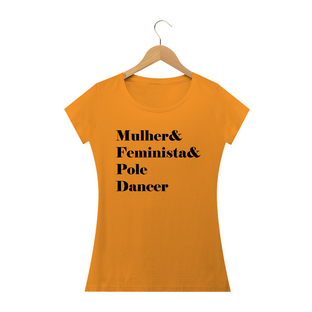 Nome do produtoCamiseta Mulher&Feminista&Poledancer Baby Long Quality