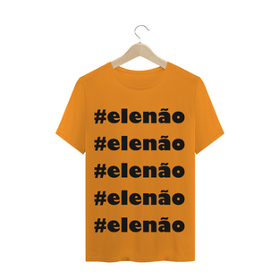 Nome do produtoT-Shirt #elenão