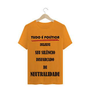 Nome do produtoT-Shirt Tudo é Política