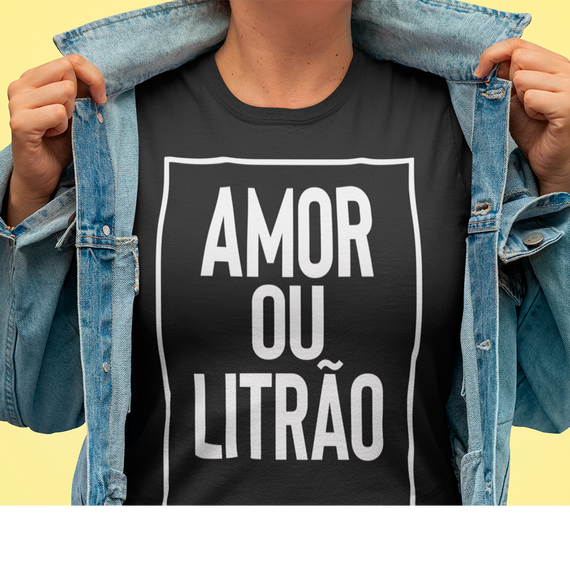 AMOR OU LITRÃO