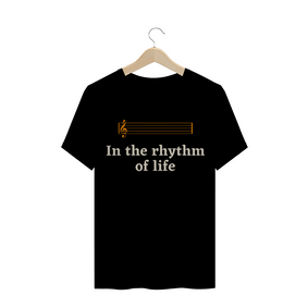 Camiseta Preta In the rhythm of life