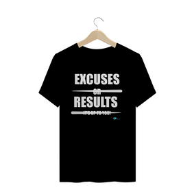 Excuses or Results