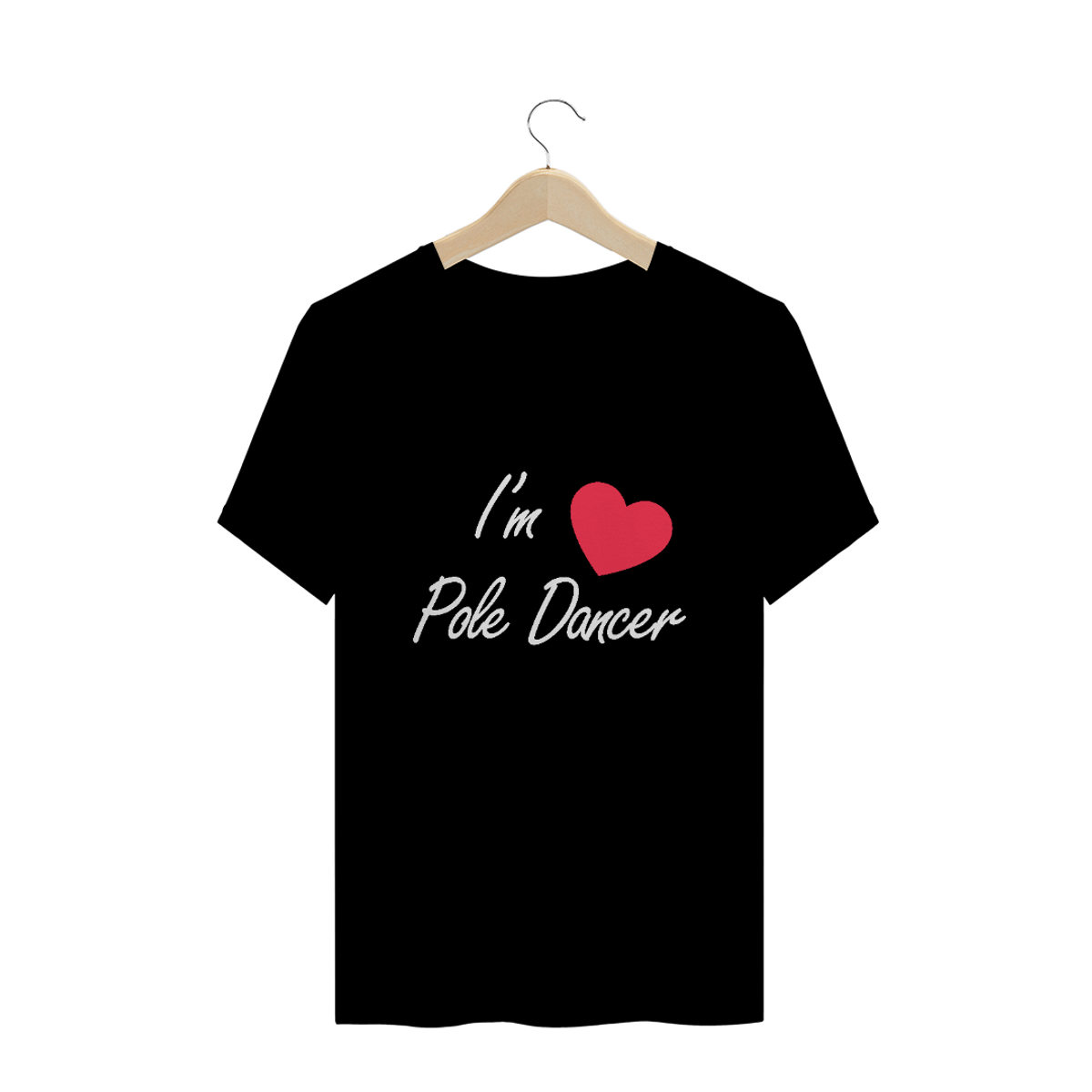 Nome do produtoCamiseta I\'m Pole Dancer T-Shirt Quality