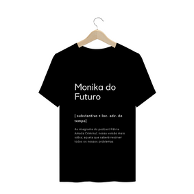 Nome do produto  T-shirt Monika do Futuro 