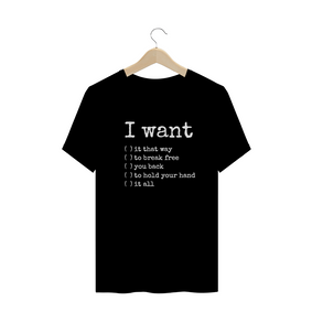 I want - Camiseta