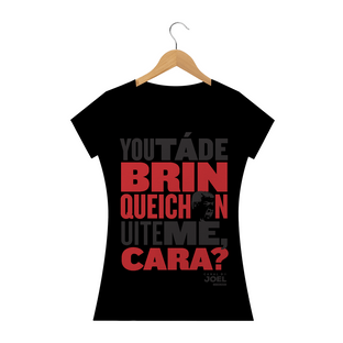 Nome do produtoCamisa do Canal | You tá de Brinqueichon uite me cara? | Baby Long