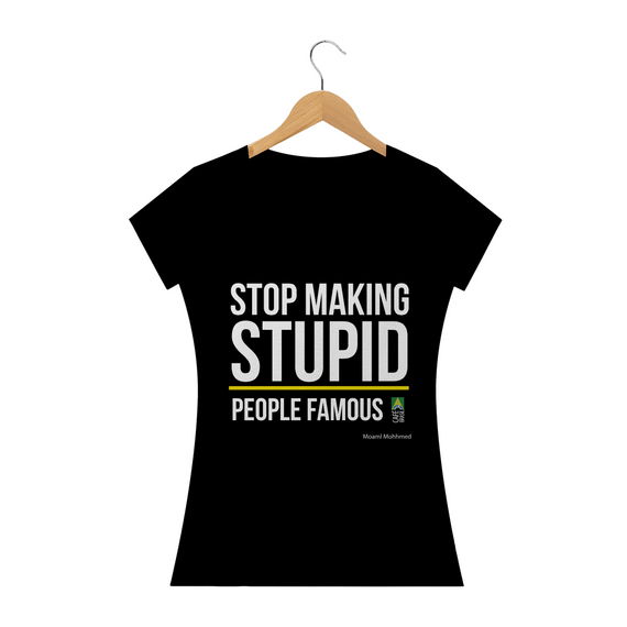 Camiseta Stupid People Faminina