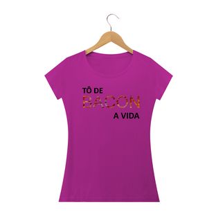 Nome do produtoCamiseta Feminina Tô de Bacon com a Vida