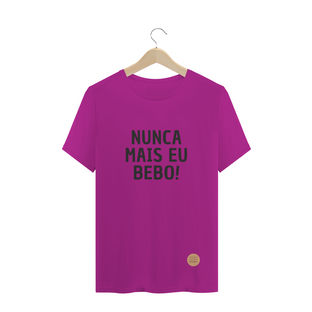 Nome do produtoCamisa nunca mais eu bebo .lalu