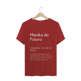 Nome do produto  T-Shirt estonada: Monika do Futuro