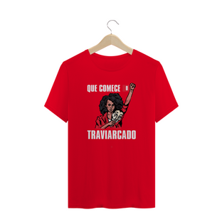 Nome do produtoque comece o traviarcado (camiseta comum texto branco)