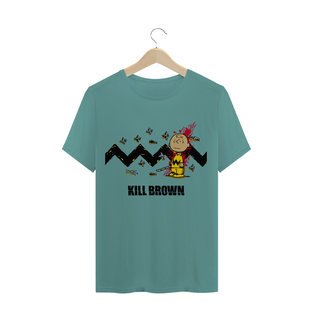 Nome do produtokill Brown / T-shirt estonada