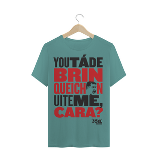 Nome do produtoCamisa do Canal | You tá de Brinqueichon uite me cara? | T-Shirt Estonada