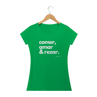 Nome do produtoComer, Amar & Rezar_babylook_letras brancas