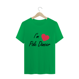 Nome do produtoCamiseta I'm Pole Dancer T-Shirt Quality