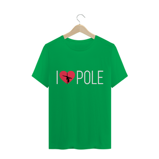 Nome do produtoCamiseta I Love Pole T-Shirt Quality