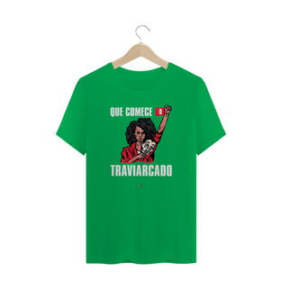 Nome do produtoque comece o traviarcado (camiseta comum texto branco)