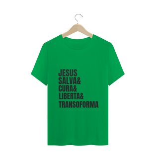 Nome do produtoCAMISETA T-SHIRT - JESUS, SALVA, CURA, LIBERTA, TRANSFORMA