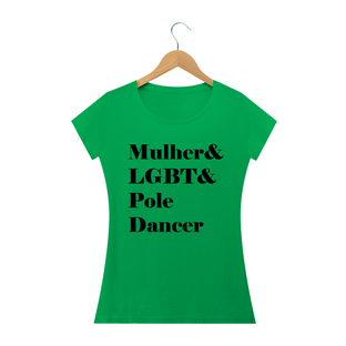 Nome do produtoCamiseta Mulher&LGBT&Poledancer Baby Long Quality